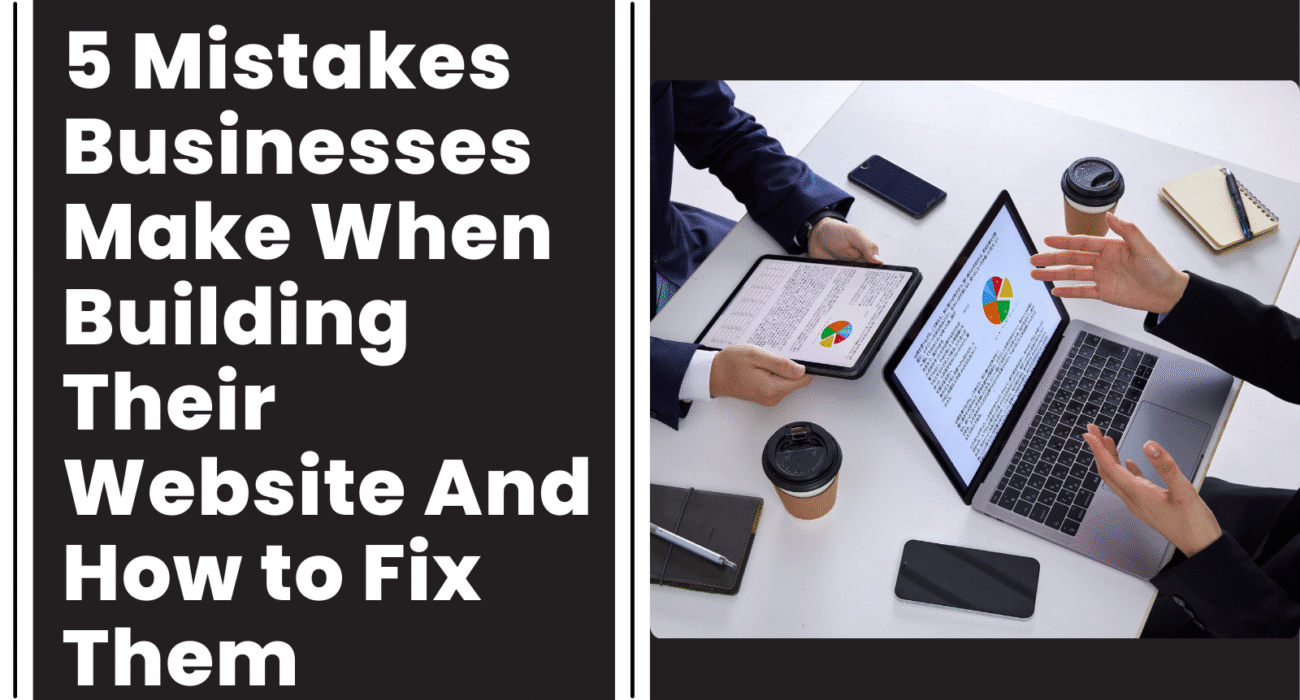 6 mistakes businesses make