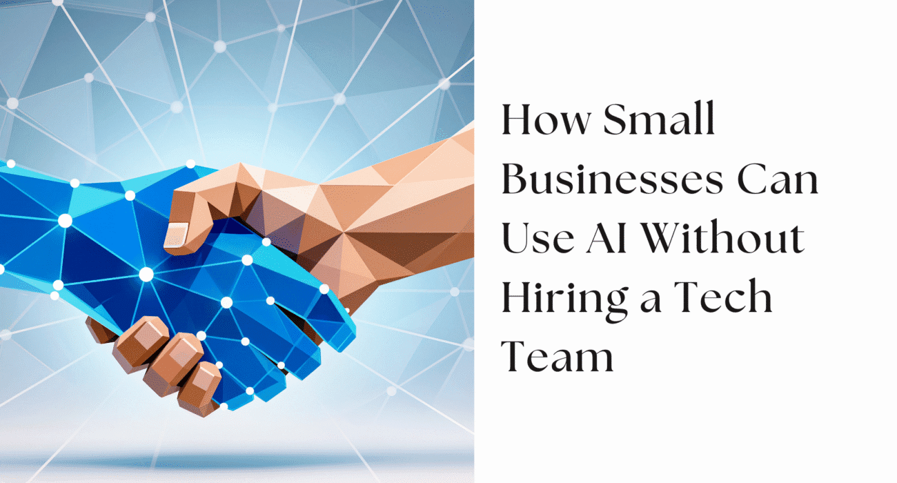 how small busineses use AI without hiring an IT team bannnr